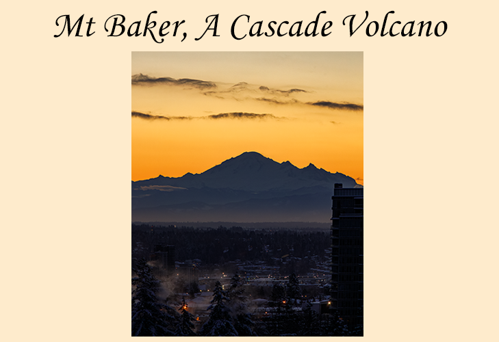 Mt. Baker, A Cascade Volcano.